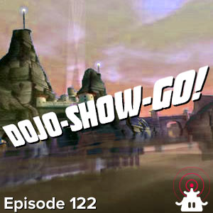 Dojo-Show-Go! Episode 122: Virtual Vacation
