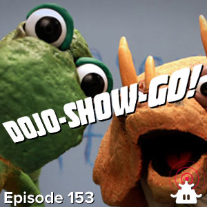 Dojo-Show-Go! Episode 153: Finish Them