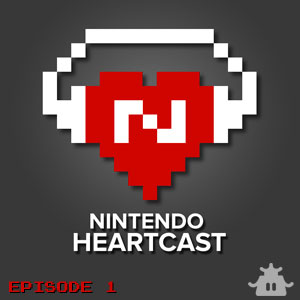 Nintendo Heartcast 001: The Journey Begins