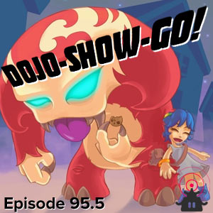 Dojo-Show-Go! Episode 95.5 Minicast: Epic Minicast