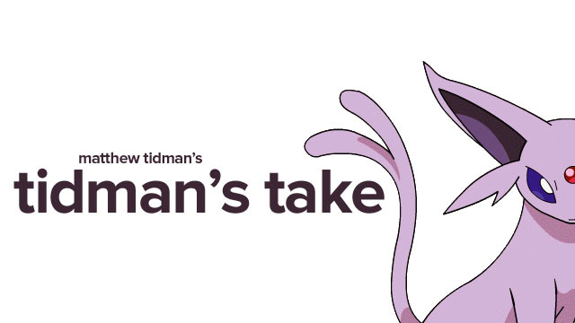 Tidman's Take