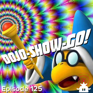 Dojo-Show-Go! Episode 125: Crystal Ballers
