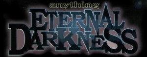 Anything Eternal Darkness masthead