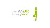 Does Wii Fit actually work? masthead