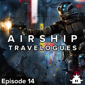Airship Travelogues: Episode 014: Headshots in X-Ray