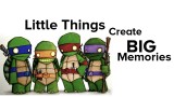 Teenage Mutant Ninja Turtles / Little Things Create Big Memories masthead