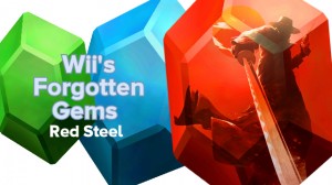 Wii’s Forgotten Gems – Red Steel Masthead