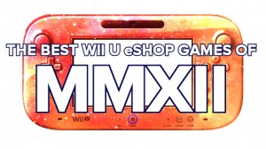 Best Wii U eShop Games of 2012 Masthead