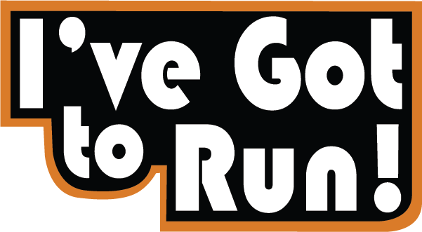 I ve got to run. I ve got to run