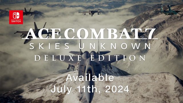 Ace Combat 7: Skies Unknown Comes to Switch This July