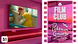 Film Club Pokémon Concierge S1 Masthead