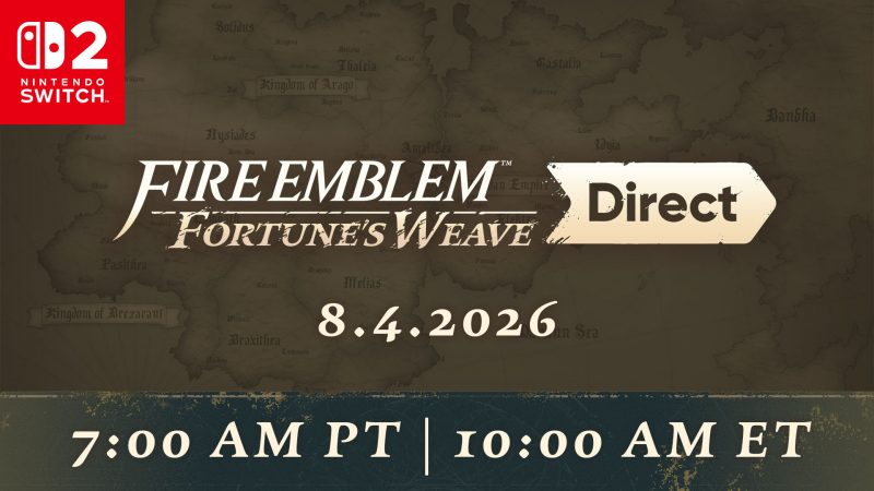 Fire Emblem Fortune’s Weave 08.04.26 Direct